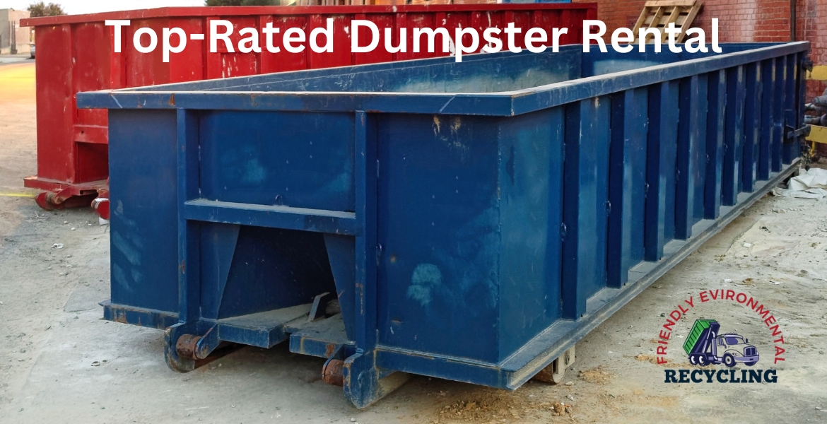 Top-Rated Dumpster Rental